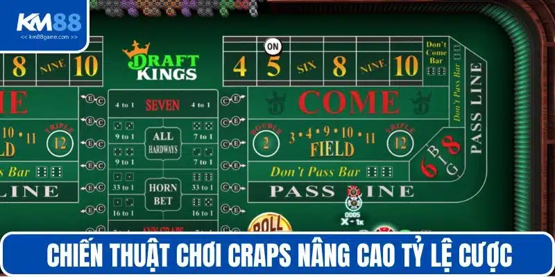 Chiến thuật chơi Craps nâng cao tỷ lệ cược