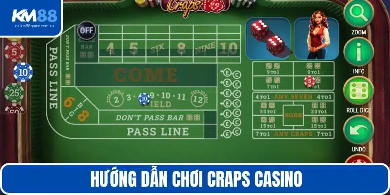 Hướng dẫn chơi Craps Casino
