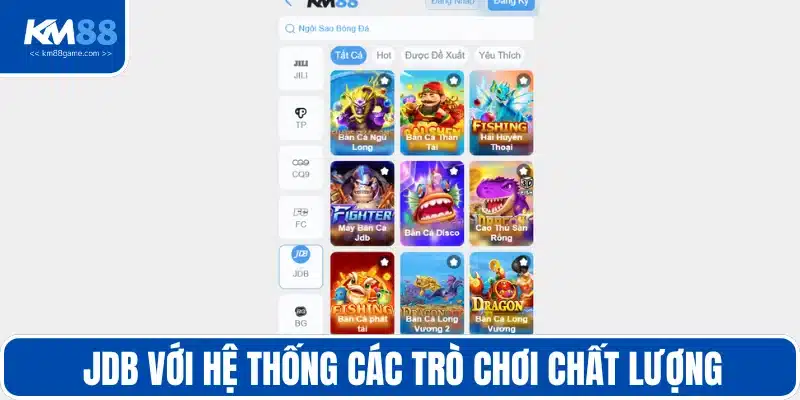 JDB với hệ thống các trò chơi chất lượng